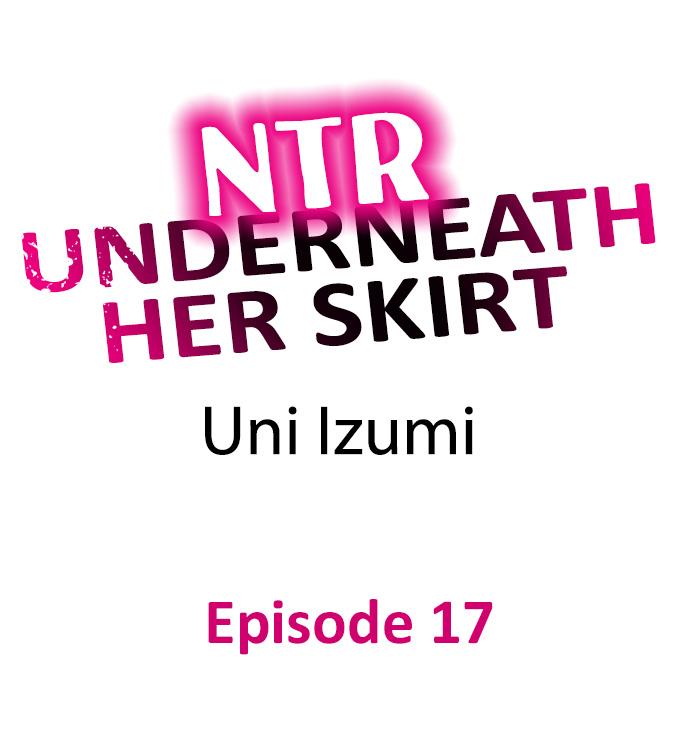 NTR Underneath Her Skirt Chapter 17 - HolyManga.Net
