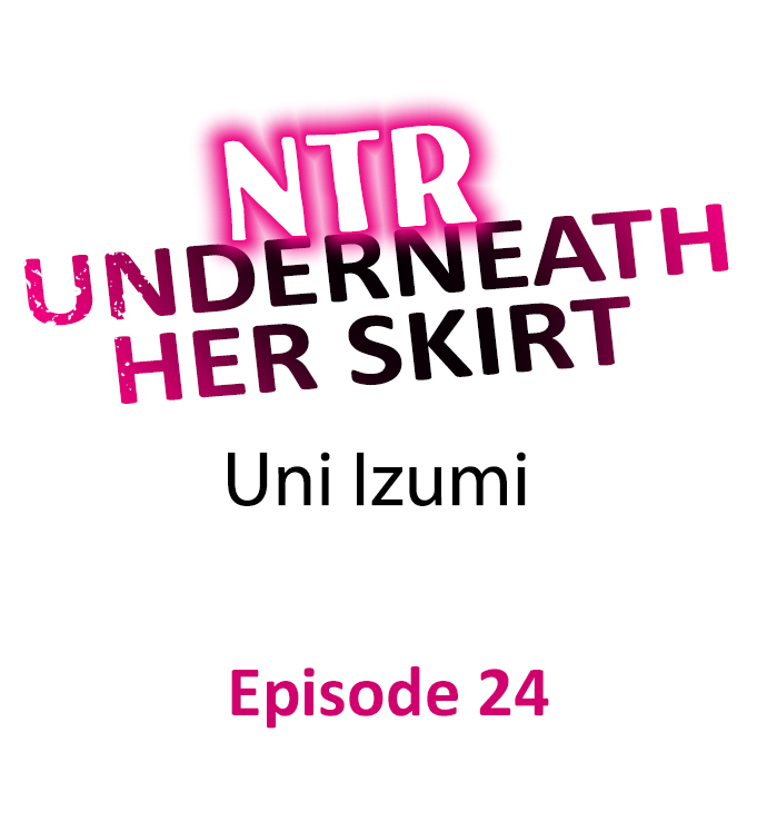 NTR Underneath Her Skirt Chapter 24 - HolyManga.Net