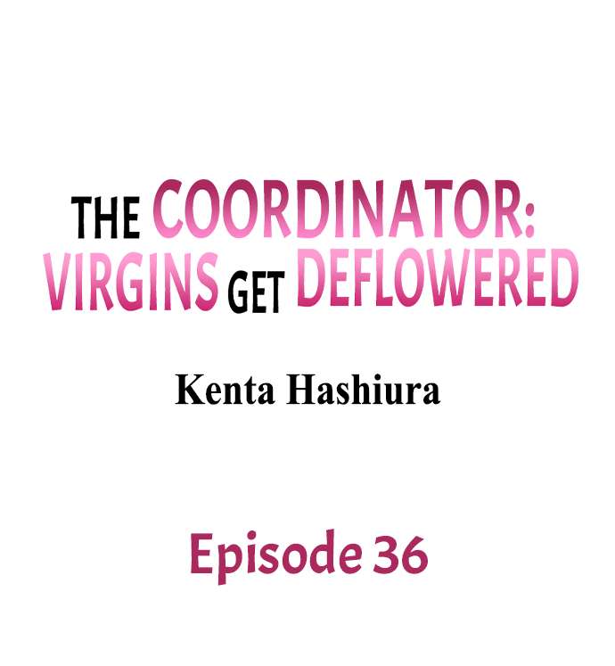 The Coordinator: Virgins Get Deflowered Chapter 36 - HolyManga.Net