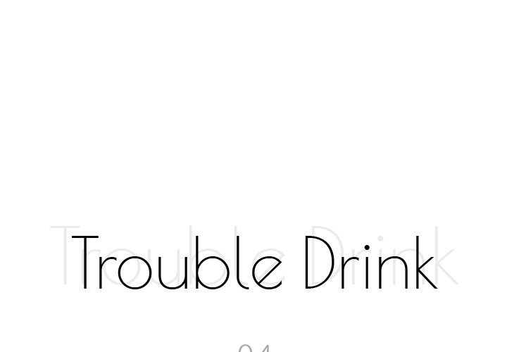 Trouble Drink Chapter 4 - HolyManga.Net