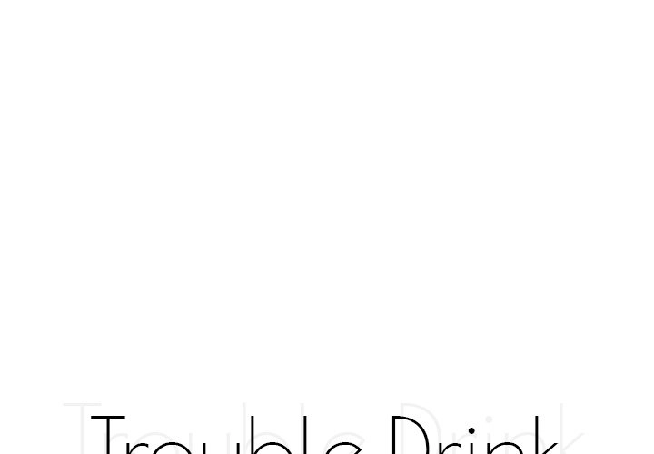 Trouble Drink Chapter 12 - HolyManga.Net