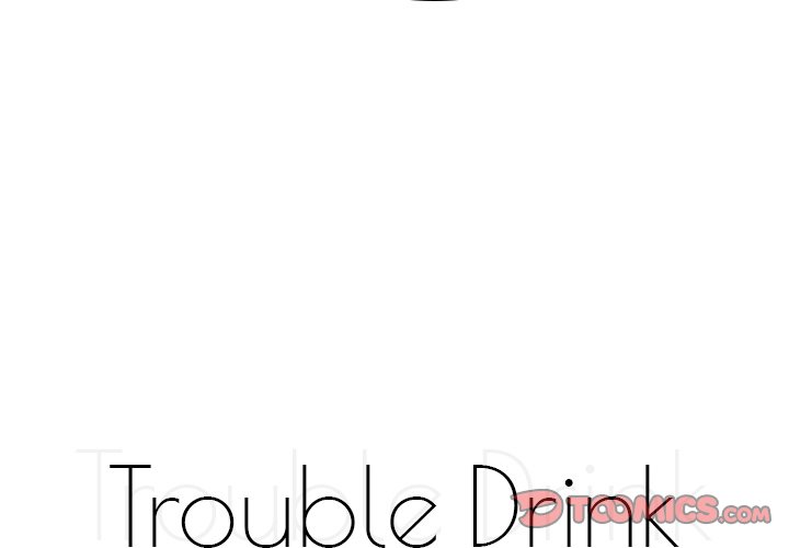Trouble Drink Chapter 19 - HolyManga.Net