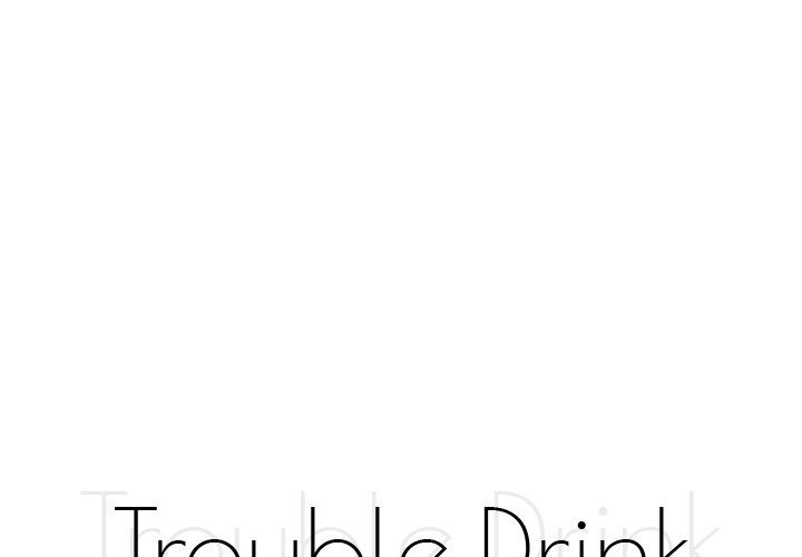 Trouble Drink Chapter 24 - HolyManga.Net