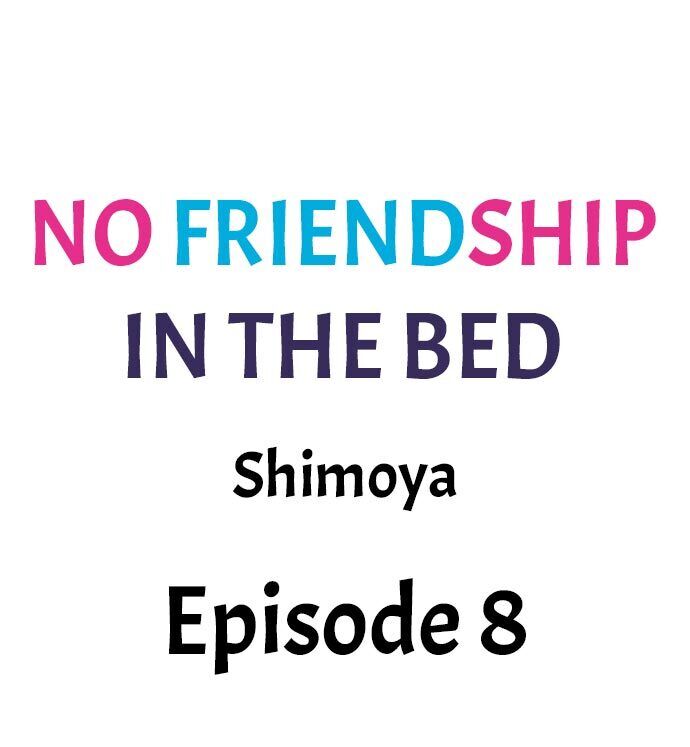 No Friendship in The Bed Chapter 8 - HolyManga.Net