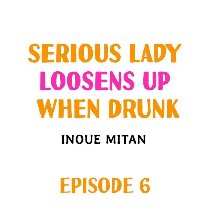 Serious Lady Loosens Up When Drunk Chapter 6 - HolyManga.Net