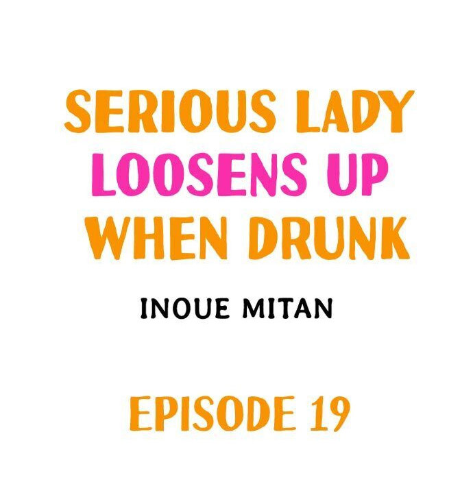 Serious Lady Loosens Up When Drunk Chapter 19 - HolyManga.Net