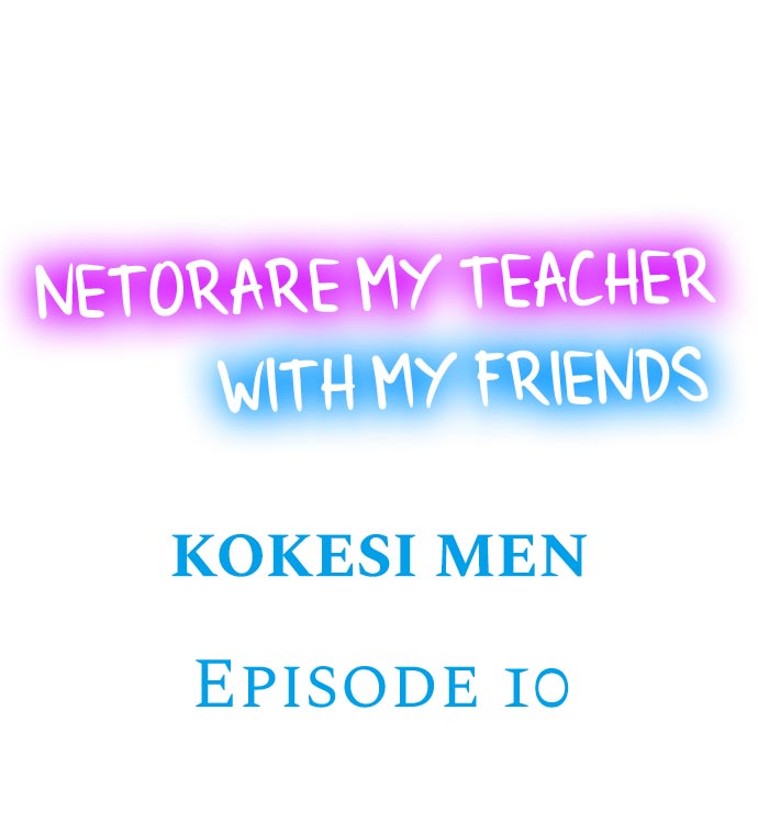 Netorare My Teacher With My Friends Chapter 10 - BidManga.com