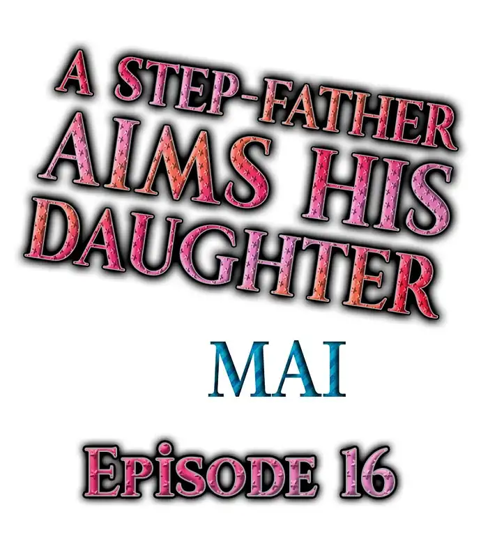 A Step-Father Aims His Daughter Chapter 16 - HolyManga.Net