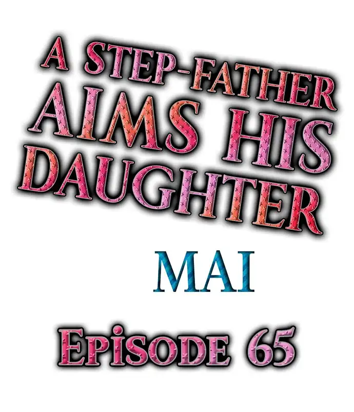A Step-Father Aims His Daughter Chapter 65 - HolyManga.Net
