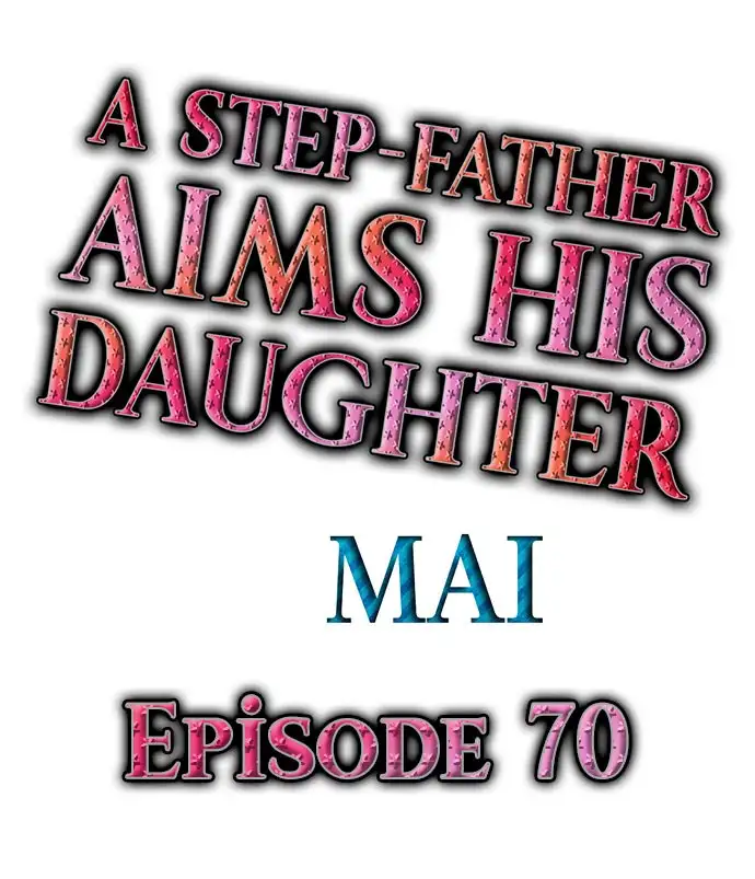 A Step-Father Aims His Daughter Chapter 70 - HolyManga.Net