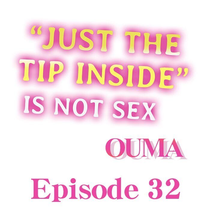 “Just The Tip Inside” is Not Sex Chapter 32 - HolyManga.Net