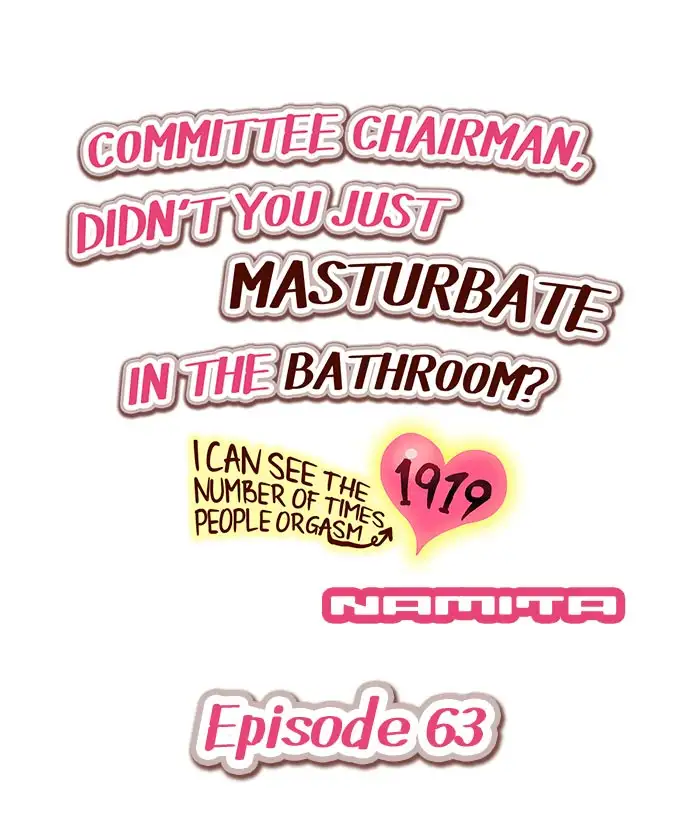 Committee Chairman, Didn’t You Just Masturbate In the Bathroom? I Can See the Number of Times People Orgasm Chapter 63 - HolyManga.Net