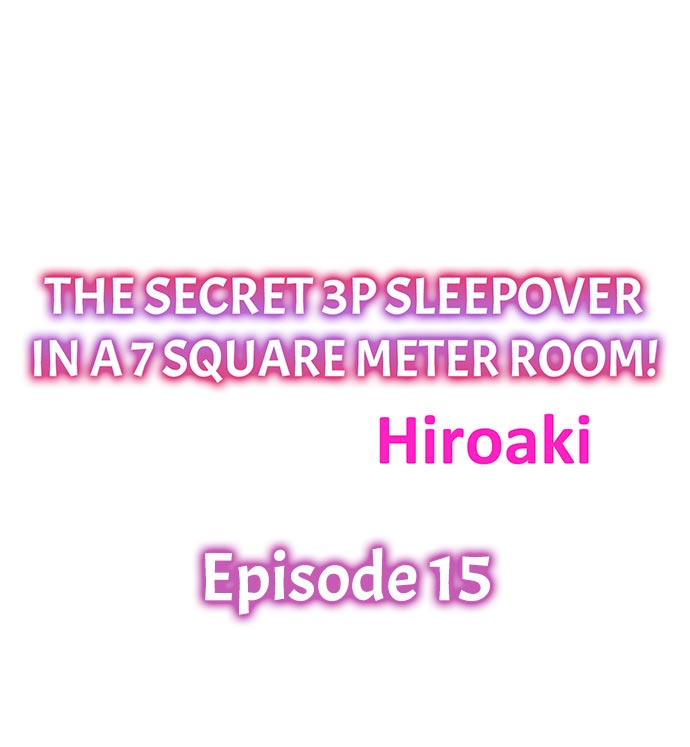 The Secret 3P Sleepover in a 7 Square Meter Room Chapter 15 - HolyManga.Net