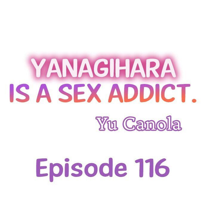 Yanagihara Is a Sex Addict. Chapter 116 - HolyManga.Net